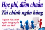 Học phí, chỉ tiêu ngành Tài chính ngân hàng năm 2020, điểm chuẩn 2019