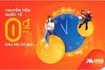 Trải nghiệm dịch vụ chuyển tiền quốc tế 0 đồng phí tại MSB