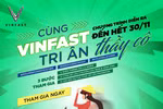 “Cùng VinFast tri ân Thầy Cô”: Tổng giải thưởng lên đến hơn 500 triệu đồng