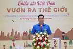 Khởi động sân chơi “Thiếu nhi Việt Nam - Vươn ra thế giới” 2025