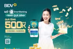 Đăng ký BIDV SmartBanking - Rinh quà 500k++