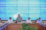Thủ tướng chủ trì phiên họp Ban Chỉ đạo triển khai chính sách đặc thù với TPHCM 