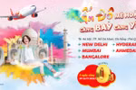 Vé 0 đồng đang chờ bạn trên 17 đường bay thẳng Vietjet đến Ấn Độ