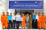 Hoàn thành "Mái ấm công đoàn" thứ 17 và 18 tại Công ty Truyền tải điện 4