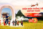 Tiết kiệm thời gian đến Điện Biên với đường bay thẳng từ Hà Nội của Vietjet