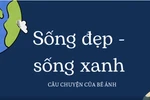 Xin đừng xả rác bừa bãi, hãy để cây cối được thở