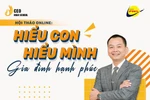 Phụ huynh lớp 9 “hiểu con - hiểu mình” hơn với chia sẻ của chuyên gia