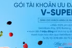 Nhiều ưu đãi từ Gói tài khoản thanh toán V-SUPER