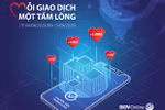 Mỗi giao dịch online, khách hàng đã cùng BIDV góp 1.000 đồng ủng hộ chống dịch