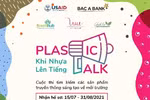 Cuộc thi Plastic Talk cho giới trẻ - Tổng giá trị giải thưởng 42 triệu đồng