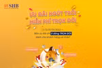 SHB miễn trọn đời phí chuyển tiền, tặng tài khoản số đẹp cho khách hàng cá nhân