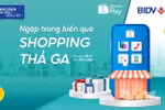 Ngập trong biển quà, shopping thả ga cùng BIDV và ShopeePay 