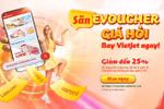 E-Voucher Vietjet, quà tặng hấp dẫn nhất mùa hè