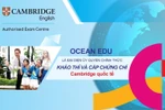 Ocean Edu là đơn vị uỷ quyền khảo thí và cấp chứng chỉ Cambridge tại Việt Nam