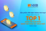 Sản phẩm của SHB được là “Hàng Việt Nam được người tiêu dùng yêu thích nhất”
