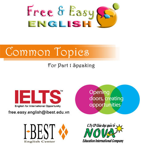 Bài 3: Các topic thường gặp trong thi nói IELTS ảnh 2 Bài 3: Các topic thường gặp trong thi nói IELTS ảnh 2