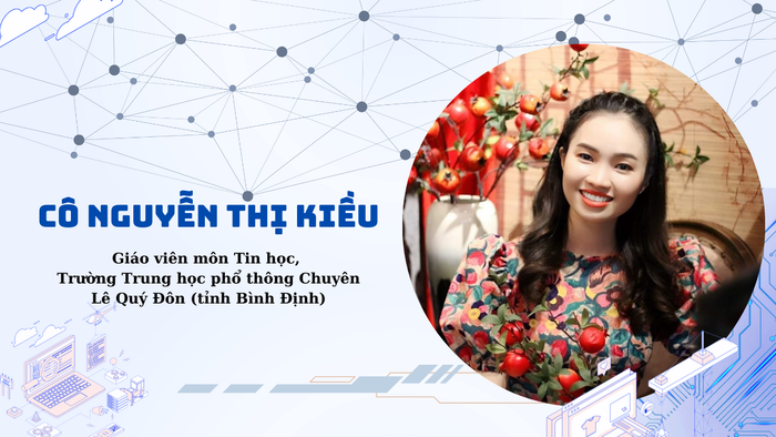 Cô Nguyễn Thị Kiều - Giáo viên môn Tin học, Trường Trung học phổ thông Chuyên Lê Quý Đôn (tỉnh Bình Định). Thiết kế: Ngọc Huyền tin-hoc.png