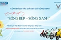 Công bố 300 tác giả đạt giải đồng hạng Cuộc thi viết Sống đẹp - Sống xanh đợt 2