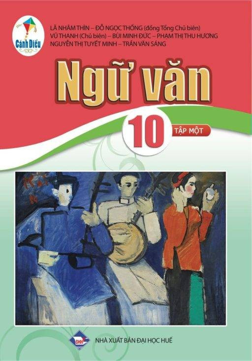 SGK Ngữ Văn 10 - bộ Cánh Diều. Ảnh: Nhà xuất bản Đại học Huế SGK Ngữ Văn 10 - bộ Cánh Diều. Ảnh: Nhà xuất bản Đại học Huế
