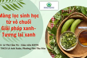 Màng lọc sinh học từ vỏ chuối - Giải pháp bảo vệ nguồn nước của cô và trò Trường THCS Lê Anh Xuân