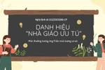 Danh hiệu NGƯT được thưởng 21 triệu đồng: Gắn danh hiệu với phần thưởng tương xứng