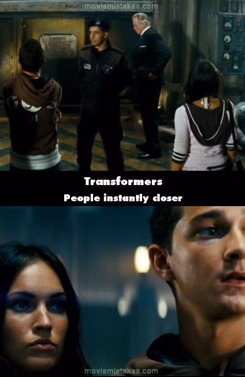 Cảnh trong phim Transformers xuất hiện hình ảnh khi Banacheck đang nói về việc ông cụ cố của anh từng phát hiện ra một điều vĩ đại, Sam và Mikaela khi đó đứng vai sát vai, nhưng sang cảnh sau thì cả hai đứng cách nhau hàng mét, và trong cảnh tiếp sau thì cả hai lại đứng gần nhau.