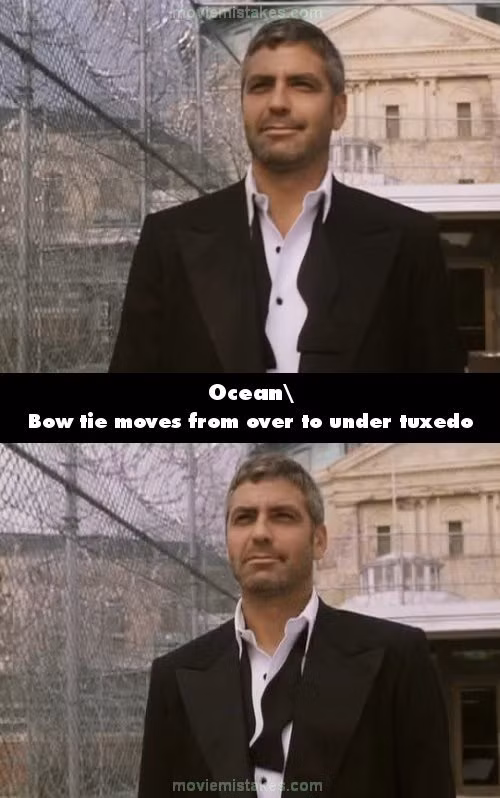 Phim Ocean’s Eleven, cảnh Danny rời khỏi nhà tù sau khi bị bắt giam vì hành động bạo lực và đi gặp Rusty. Lúc này anh mặc chiếc áo vest tuxedo và chiếc cà vạt buông không buộc, đáng chú ý là vị trí chiếc cà vạt thay đổi liên tục trong các cảnh tiếp sau.