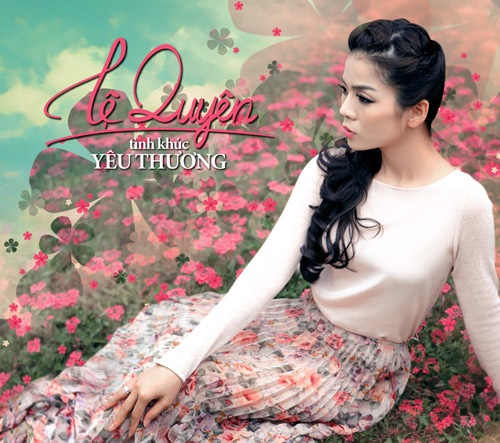 Lệ Quyên sẽ tái xuất khán giả với Tình Khúc yêu thương Lệ Quyên sẽ tái xuất khán giả với Tình Khúc yêu thương