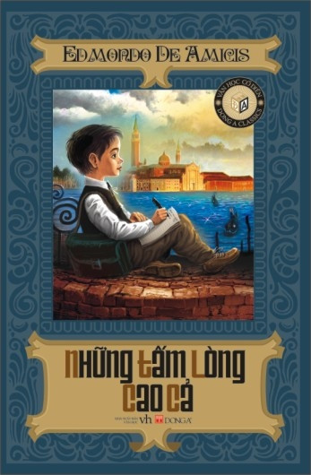 Cuốn sách "Những tấm lòng cao cả" của nhà văn De Amicics (Ảnh: dongabooks.vn) Cuốn sách "Những tấm lòng cao cả" của nhà văn De Amicics (Ảnh: dongabooks.vn)