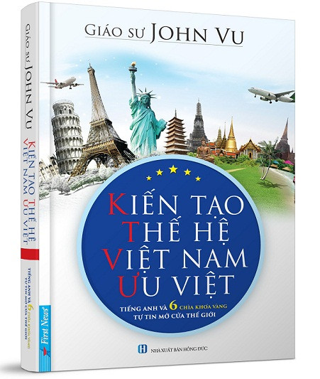 Giáo sư John Vũ và “Kiến tạo thế hệ Việt Nam ưu việt” ảnh 1 Giáo sư John Vũ và “Kiến tạo thế hệ Việt Nam ưu việt” ảnh 1