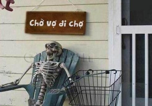 "Chờ vợ đi chợ"