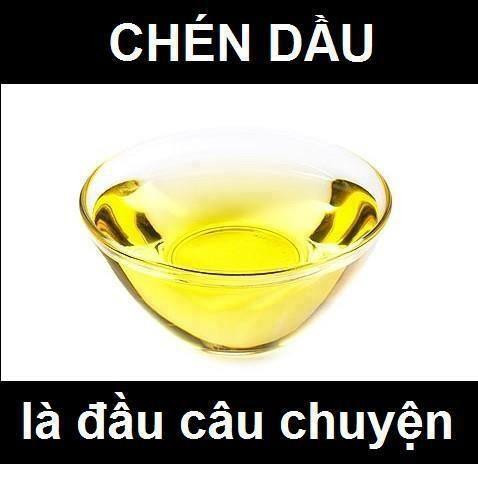 "Chén dầu... là đầu câu chuyện"