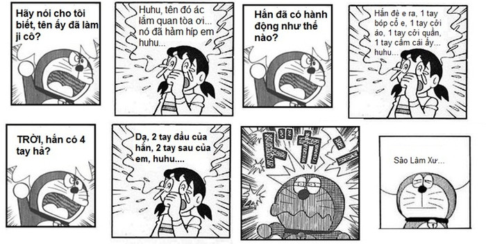 BẤM ĐÂY XEM TRỌN BỘ DOREAMON CHẾ: Doremon chế: Con gái và xe máy giống nhau điểm nào! Doremon chế: "Bước đến nhà em bóng xế tà" Doremon chế: Vợ là thiên thần chỉ khi... Doremon chế: Anh em cùng cha khác ông nội Doremon chế: Không ai học giỏi tiếng anh bằng Nô Doremon chế: Chị Nô đi thi hoa hậu