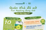 Đón Fan Meeting đầu tay của Quán Nhà Haha cùng những suất tham dự sớm nhất từ Vietcombank