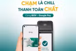 BIDV chính thức triển khai dịch vụ thanh toán Google Pay cho thẻ Visa và Mastercard