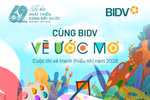 Cuộc thi tranh thiếu nhi “Cùng BIDV vẽ ước mơ”