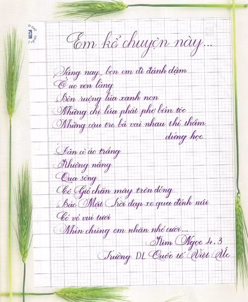 Bài viết: "Em kể chuyện này" của học sinh Kim Ngọc Trường DL Quốc tế Việt Úc. Nét chữ của Ngọc mềm mại, tinh tế. > KHOẢNH KHẮC NGỘ NGHĨNH CỦA BÉ NGÀY KHAI TRƯỜNG >> NỮ GIẢNG VIÊN TRẺ GÂY SỐT CƯ DÂN MẠNG Bài viết: "Em kể chuyện này" của học sinh Kim Ngọc Trường DL Quốc tế Việt Úc. Nét chữ của Ngọc mềm mại, tinh tế. > KHOẢNH KHẮC NGỘ NGHĨNH CỦA BÉ NGÀY KHAI TRƯỜNG >> NỮ GIẢNG VIÊN TRẺ GÂY SỐT CƯ DÂN MẠNG