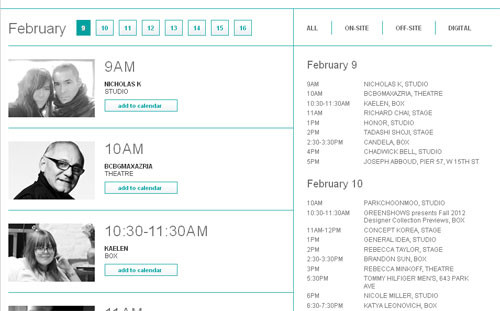Trang web chính thức của tuần lễ thời trang New York, sự kiện này diễn ra từ ngày 9 – 16/2, đồng thời cũng liệt kê rất rõ ràng lịch biểu ra mắt các bộ sưu tập của các nhà thiết kế tham dự New York Fashion Week