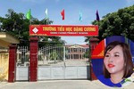 Khởi tố, bắt tạm giam nguyên Hiệu trưởng Trường tiểu học Đặng Cương