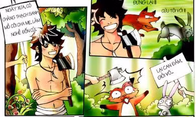 Mở đầu truyện tranh là hình ảnh ca ngợi sự can đảm của Thạch Sanh khi đã thẳng tay đập rìu vào đầu con cáo. >>Truyện "Cây tre trăm đốt": Con gái Phú ông "mua chồng" ngoài chợ >>Vợ Mai An Tiêm dùng nhan sắc bẫy cá về thịt >>Bản hiếu học ở cuối trời Tây Bắc >>Những hình ảnh ấn tượng về trẻ em ở Trường Sa >>Những trò chơi thuở ấu thơ của học trò Mở đầu truyện tranh là hình ảnh ca ngợi sự can đảm của Thạch Sanh khi đã thẳng tay đập rìu vào đầu con cáo. >>Truyện "Cây tre trăm đốt": Con gái Phú ông "mua chồng" ngoài chợ >>Vợ Mai An Tiêm dùng nhan sắc bẫy cá về thịt >>Bản hiếu học ở cuối trời Tây Bắc >>Những hình ảnh ấn tượng về trẻ em ở Trường Sa >>Những trò chơi thuở ấu thơ của học trò