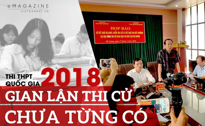 Gian lận thi cử năm 2018 là sự việc gây ra lỗi đau kéo dài đối với rắt nhiều gia đình và xã hội. (Ảnh: Vietnamnet)