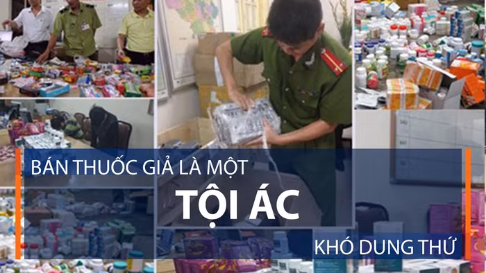 Bán thuốc giả là một tội ác khó dung thứ.