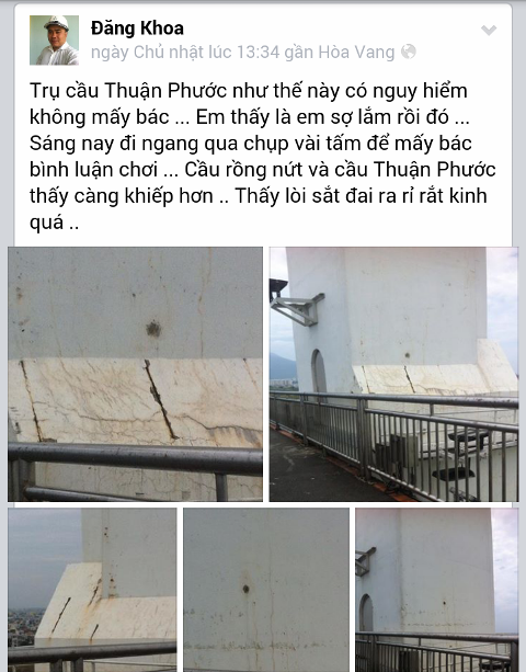 Trên trang Facebook "Quản lý Đô thị Đà Nẵng: Tiện nghi - Xanh - Sạch - Đẹp" (nhóm công khai) chiều ngày 4/5 một thành viên đã đăng những hình ảnh "cảnh báo" những vết nứt của cầu Thuận Phước. Trên trang Facebook "Quản lý Đô thị Đà Nẵng: Tiện nghi - Xanh - Sạch - Đẹp" (nhóm công khai) chiều ngày 4/5 một thành viên đã đăng những hình ảnh "cảnh báo" những vết nứt của cầu Thuận Phước.