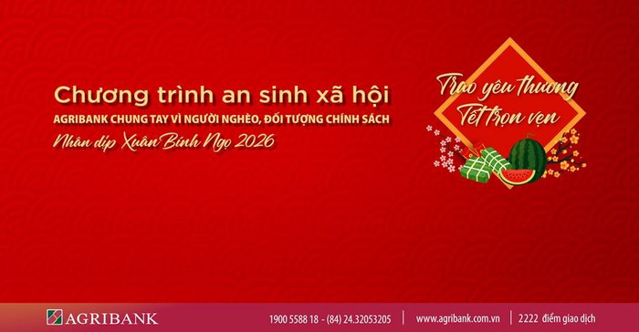 Agribank triển khai chương trình “Agribank chung tay vì người nghèo, đối tượng chính sách nhân dịp Xuân Bính Ngọ 2026".