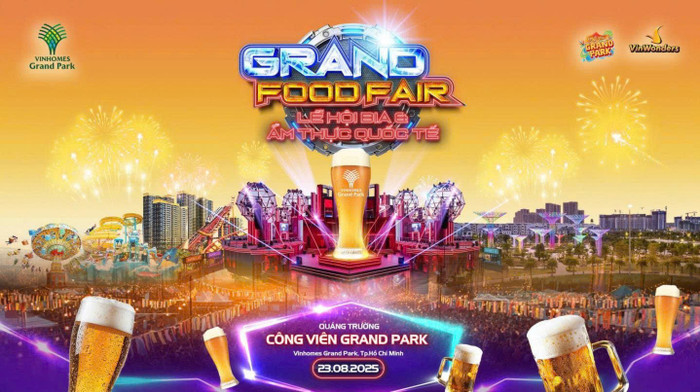 Lễ hội Bia và Ẩm thực Quốc tế - Grand Food Fair sẽ diễn ra vào ngày 23/8/2025. a1.jpg