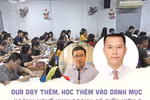Đề xuất công khai các đơn vị, cá nhân dạy thêm, học thêm được cấp phép