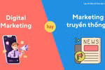 Giải mã sự khác biệt giữa Marketing truyền thống và Digital Marketing