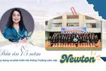 Dấu ấn 15 năm xây dựng và phát triển Hệ thống Trường Liên cấp Newton