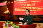Thường vụ Quân ủy Trung ương quán triệt về Đại hội Đảng các cấp