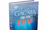 Sách Gạc Ma - Vòng Tròn Bất Tử, lời tri ân của những người đang sống